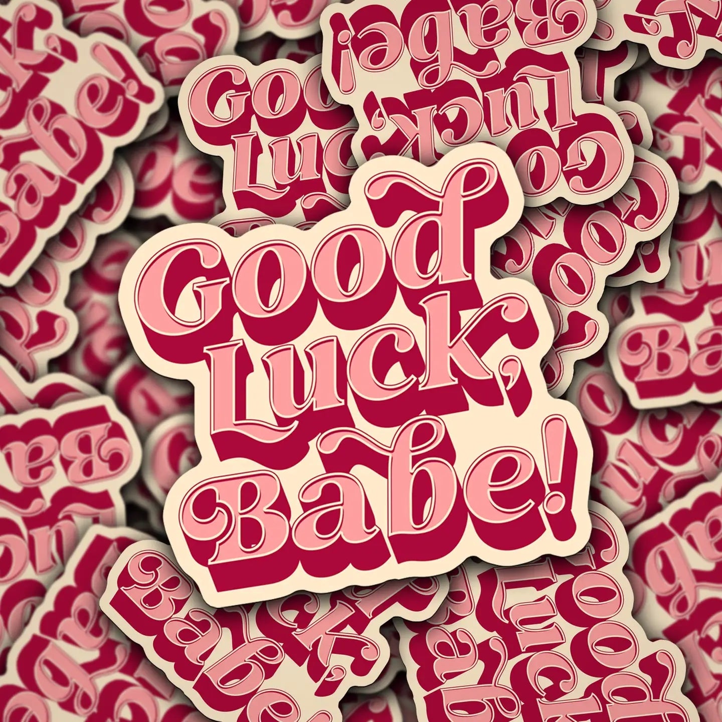 Good Luck, Babe Sticker